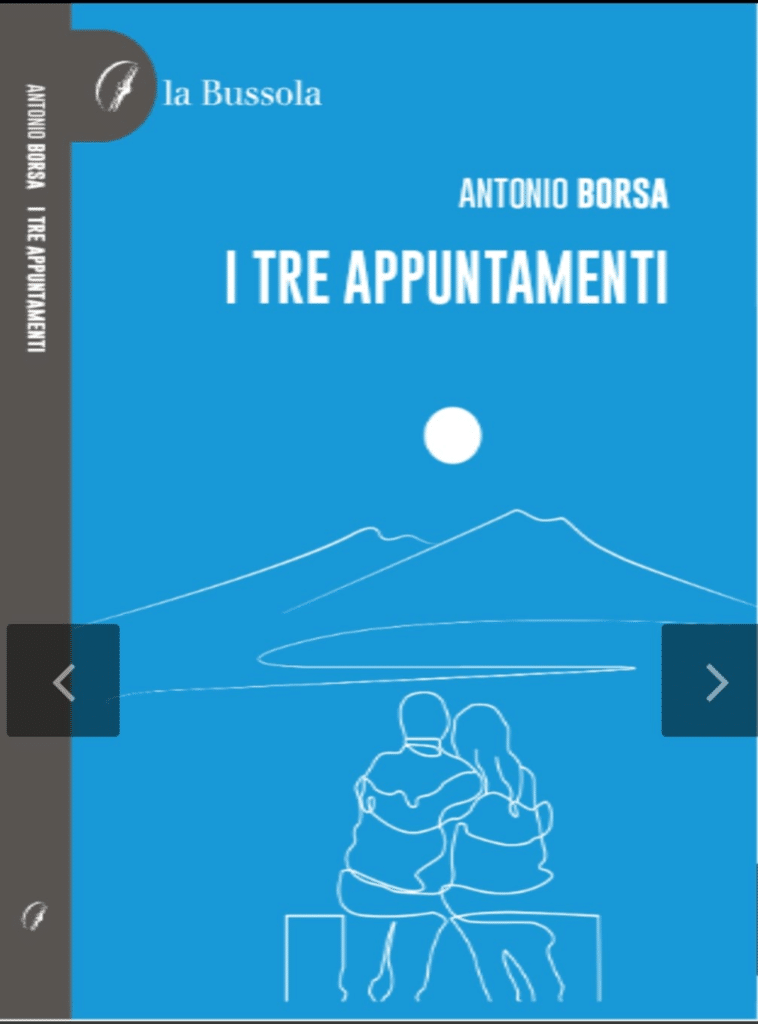 I TRE APPUNTAMENTI DI ANTONIO BORSA - Casa Editrice La Bussola